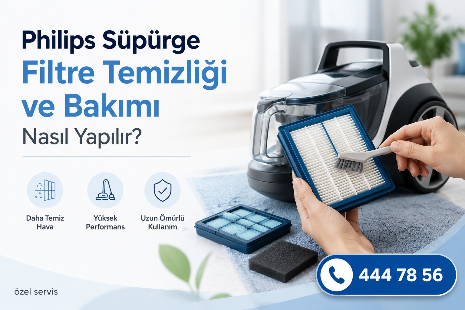 Philips Süpürge Filtre Temizliği ve Bakımı Nasıl Yapılır?