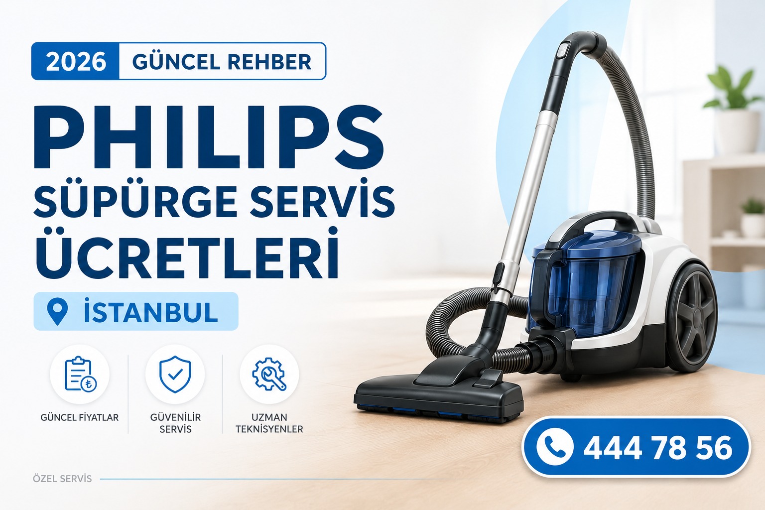 Philips Süpürge Servis Ücretleri İstanbul 2026 Güncel Rehber